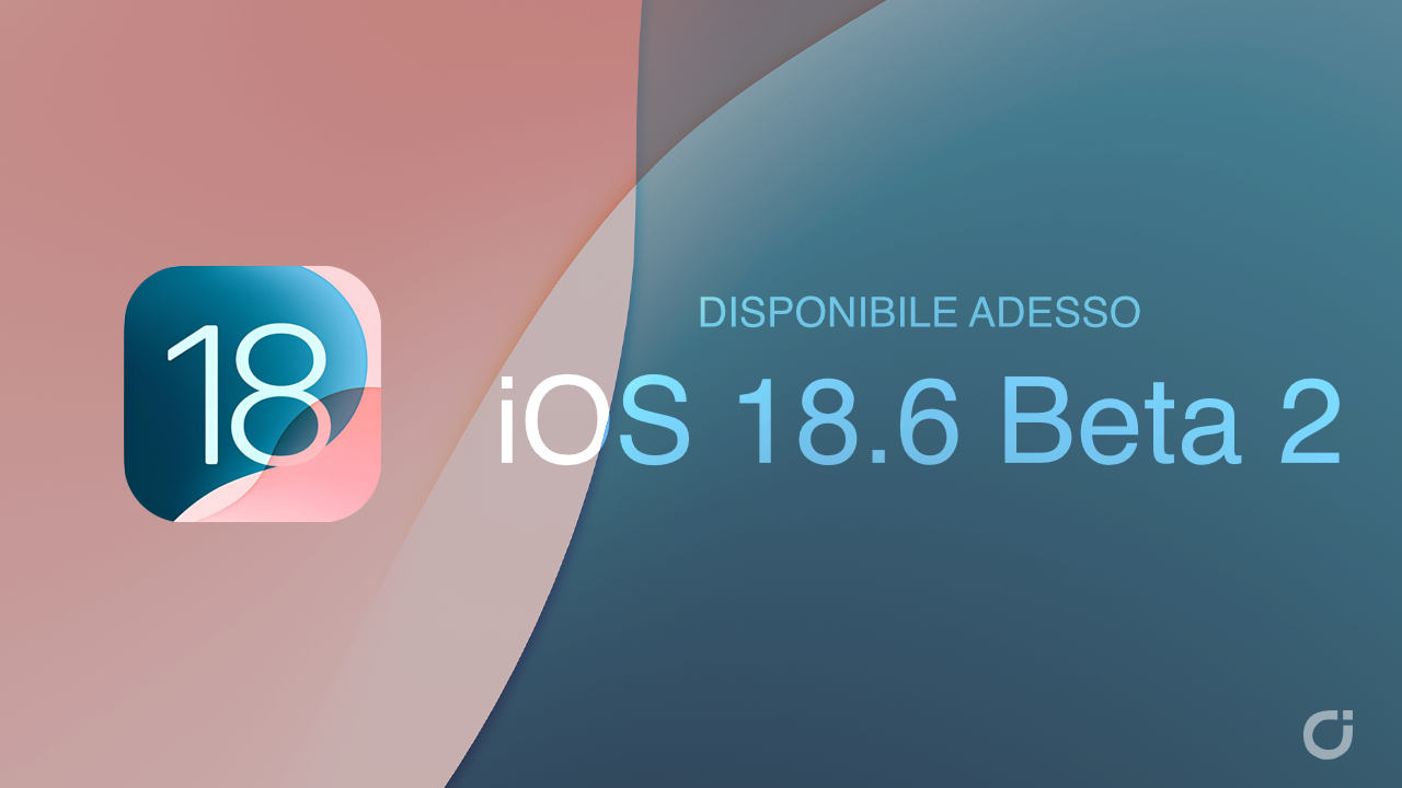 Apple rilascia iOS 18.6 beta 2 e tutte le altre beta post thumbnail image